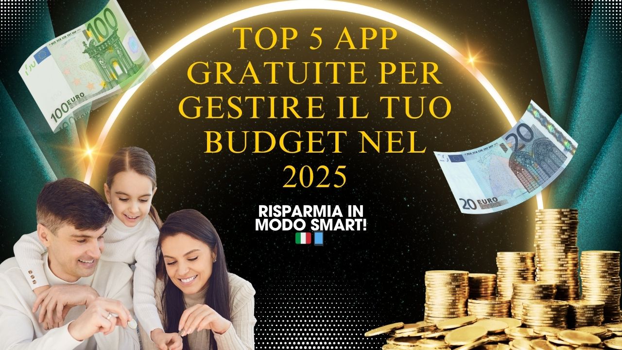 TOP 5 APP GRATUITE per gestire il tuo budget nel 2025