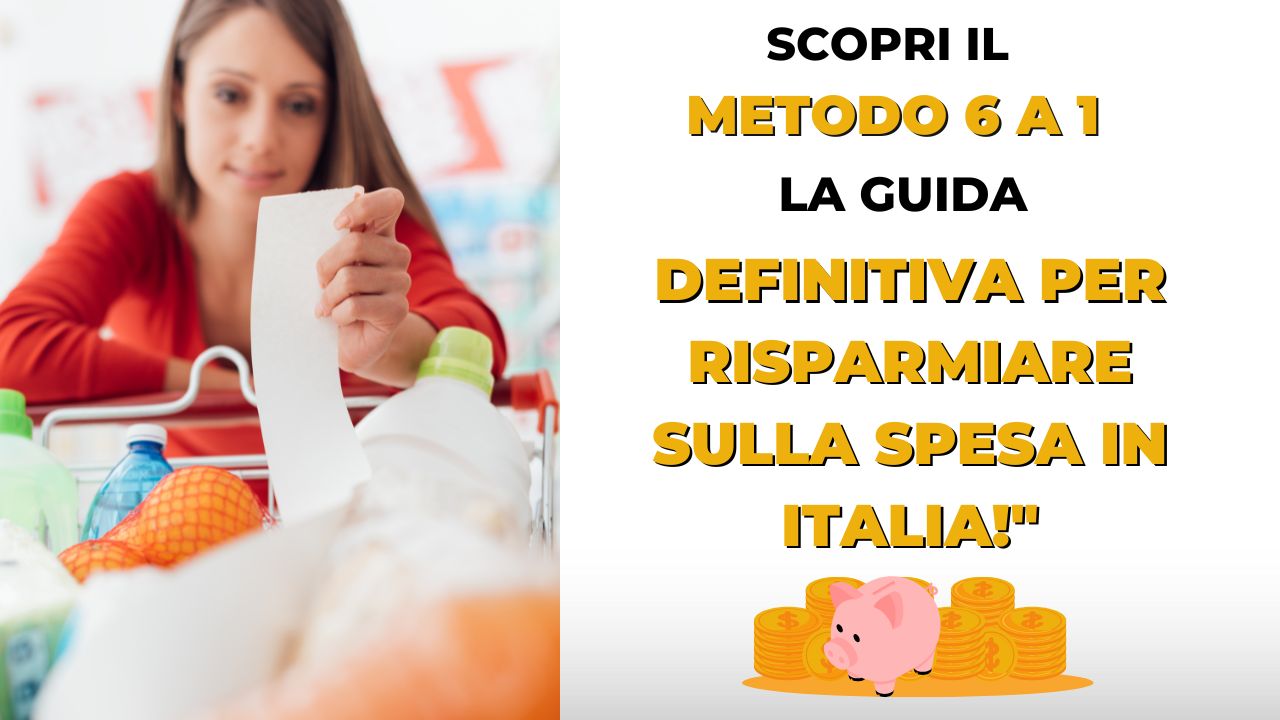 Cos'è il Metodo 6 a 1 per risparmiare quando si fa la spesa?